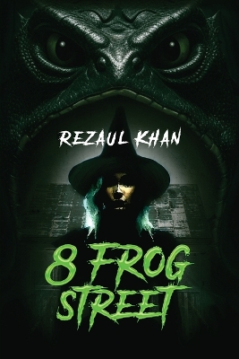 8 Frog Street by Rezaul Khan