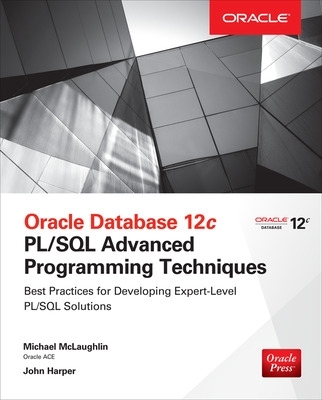 Oracle Database 12c PL/SQL Advanced Programming Techniques book