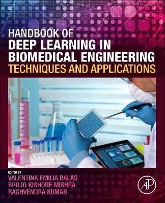 Handbook of Deep Learning in Biomedical Engineering: Techniques and Applications book