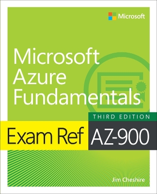 Exam Ref AZ-900 Microsoft Azure Fundamentals by Jim Cheshire