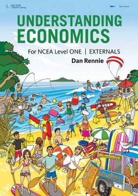Understanding Economics NCEA Level 1 by Dan Rennie