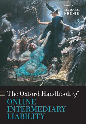 Oxford Handbook of Online Intermediary Liability by Giancarlo Frosio