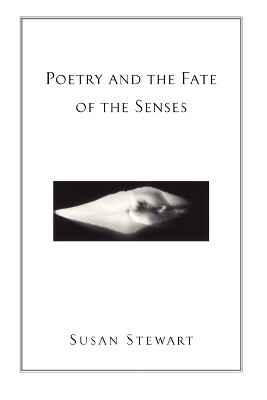 Poetry and the Fate of the Senses book