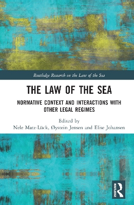 The Law of the Sea: Normative Context and Interactions with other Legal Regimes book