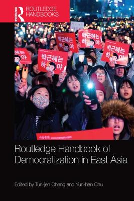 Routledge Handbook of Democratization in East Asia book