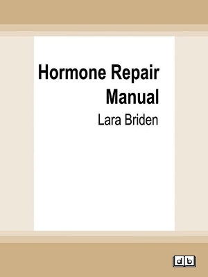 Hormone Repair Manual by Lara Briden