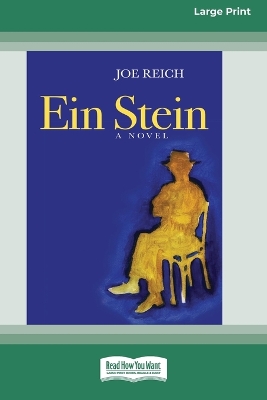 Ein Stein: A novel [Large Print 16pt] by Joe Reich