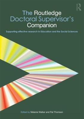 The Routledge Doctoral Supervisor's Companion by Melanie Walker