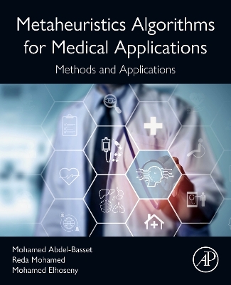 Metaheuristics Algorithms for Medical Applications: Methods and Applications book