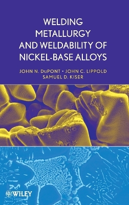 Welding Metallurgy and Weldability of Nickel-base Alloys book