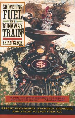 Shoveling Fuel for a Runaway Train book