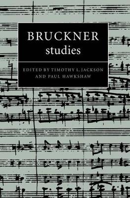 Bruckner Studies by Timothy L. Jackson