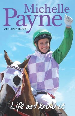 Life As I Know It by Michelle Payne