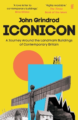 Iconicon: A Journey Around the Landmark Buildings of Contemporary Britain book