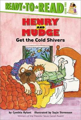 Henry and Mudge Get the Cold Shivers by Cynthia Rylant