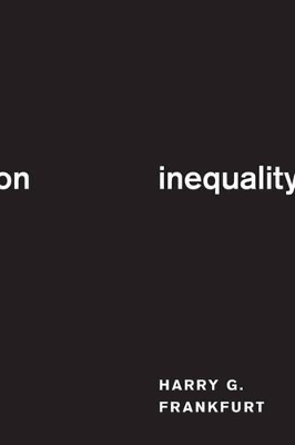 On Inequality by Harry G. Frankfurt