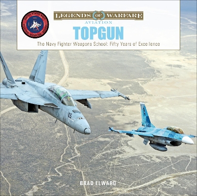 TOPGUN: The US Navy Fighter Weapons School: Fifty Years of Excellence book