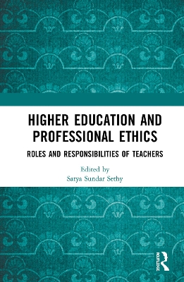 Higher Education and Professional Ethics by Satya Sundar Sethy