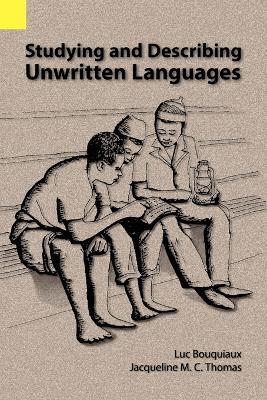 Studying and Describing Unwritten Languages book