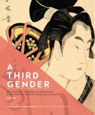 A Third Gender: Beautiful Youths in Japanese Edo-Period Prints and Paintings (1600–1868) book