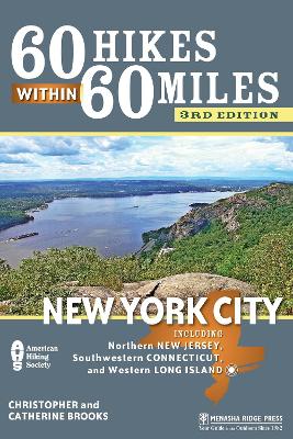 60 Hikes Within 60 Miles: New York City by Christopher Brooks