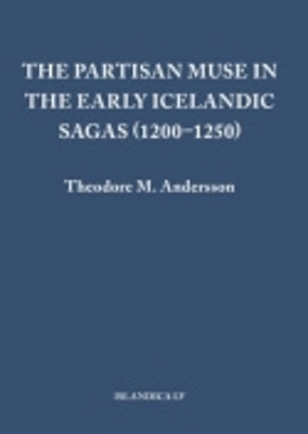 Partisan Muse in the Early Icelandic Sagas (1200-1250) book