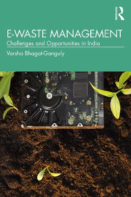 E-Waste Management: Challenges and Opportunities in India book