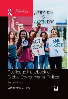 Routledge Handbook of Global Environmental Politics by Paul G. Harris