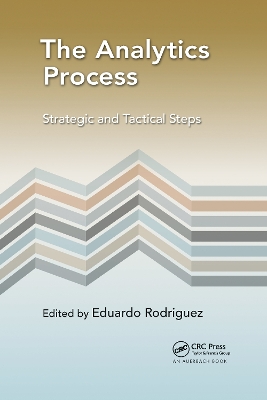 The Analytics Process: Strategic and Tactical Steps book