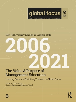 The Value & Purpose of Management Education: Looking Back and Thinking Forward in Global Focus book