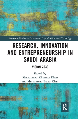 Research, Innovation and Entrepreneurship in Saudi Arabia: Vision 2030 by Muhammad Khurram Khan