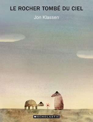 Le Rocher Tombé Du Ciel by Jon Klassen