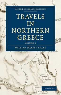 Travels in Northern Greece by William Martin Leake