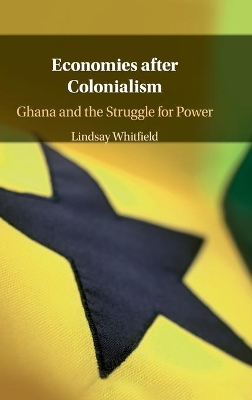 Economies after Colonialism by Lindsay Whitfield