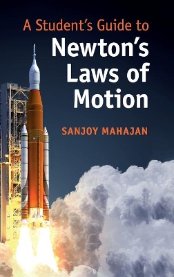 A Student's Guide to Newton's Laws of Motion by Sanjoy Mahajan