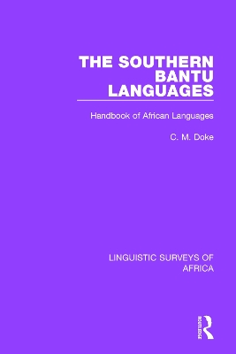 The The Southern Bantu Languages: Handbook of African Languages by Clement M. Doke