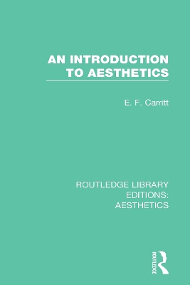 An Introduction to Aesthetics by E. F. Carritt