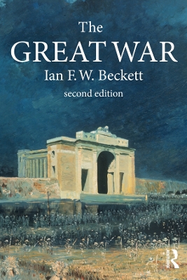 The The Great War: 1914-1918 by Ian F. W. Beckett