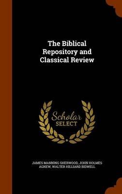 The Biblical Repository and Classical Review book