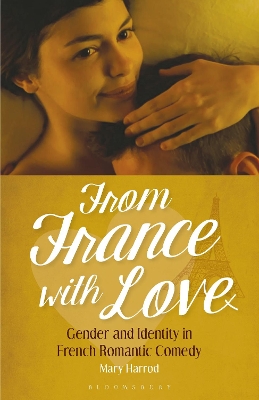 From France With Love: Gender and Identity in French Romantic Comedy book