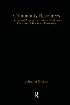 Community Resources: Intellectual Property, International Trade and Protection of Traditional Knowledge book