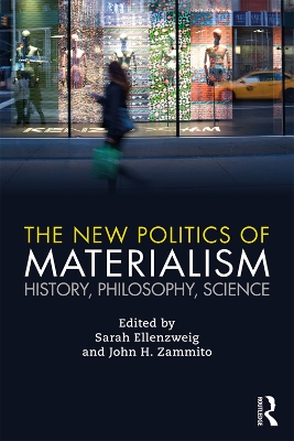 The New Politics of Materialism: History, Philosophy, Science book