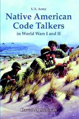 Native American Code Talkers in World Wars I and II book