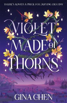 Violet Made of Thorns: The darkly enchanting New York Times bestselling fantasy debut book
