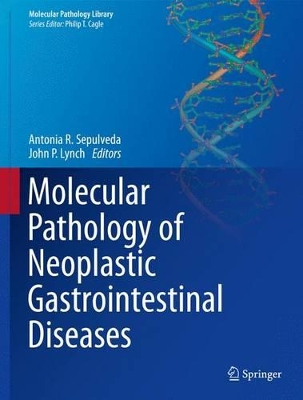 Molecular Pathology of Neoplastic Gastrointestinal Diseases book