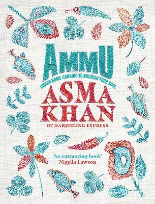 Ammu: TIMES BOOK OF THE YEAR 2022 Indian Homecooking to Nourish Your Soul book
