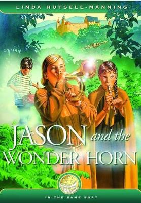 Jason and the Wonder Horn by Linda Hutsell-Manning