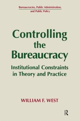 Controlling the Bureaucracy by William F. West