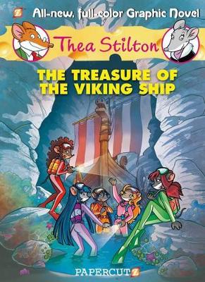Thea Stilton Graphic Novels #3: The Treasure of the Viking Ship book