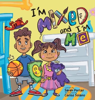 I'm Mixed and I'm Me: A Celebration of Multiracial and Multicultural Identity book
